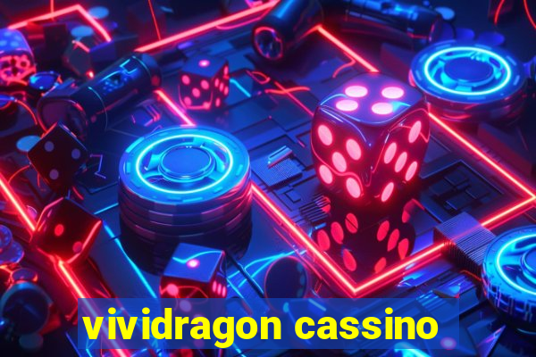 vividragon cassino